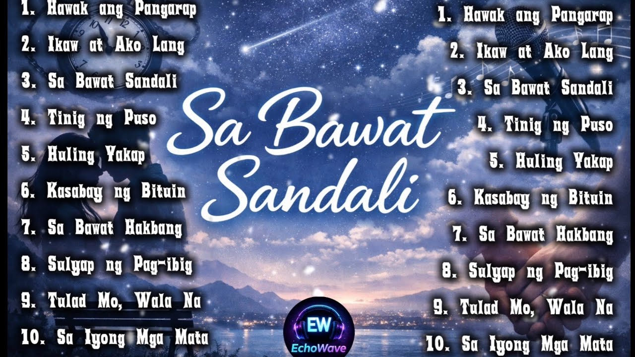 Sa Bawat Sandali | Best Tagalog Love Songs Playlist 2026 | EchoWave Love Song