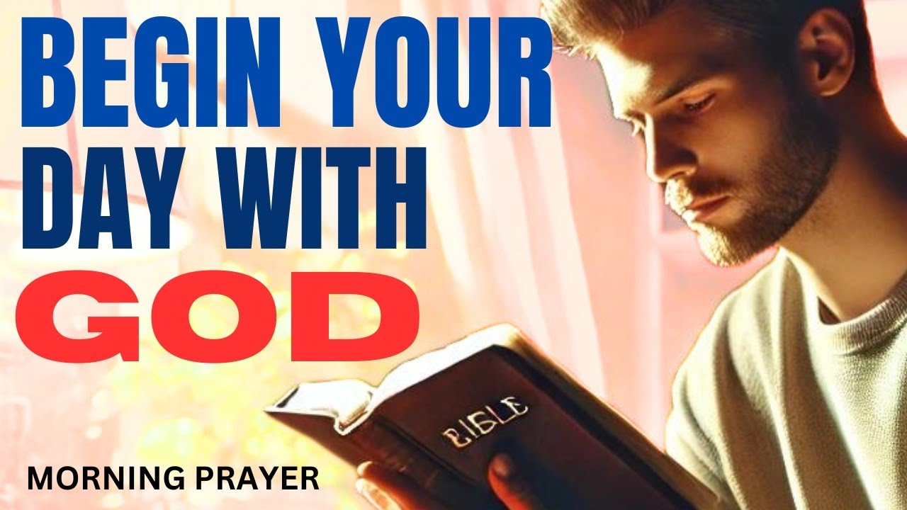 START YOUR DAY RIGHT WITH GOD | Christian Motivation | God's Message Today | Morning Prayer