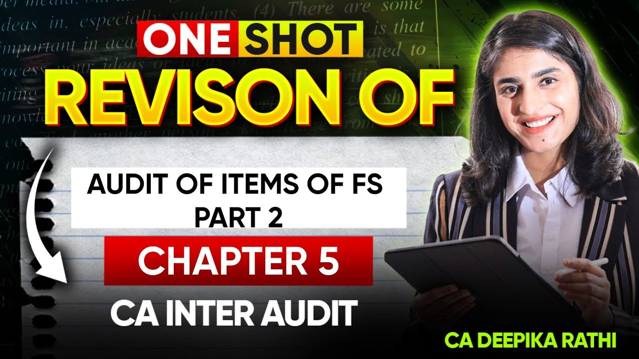 Revision of Audit of items of FS (Part 2) | CA Inter Audit | CA Deepika Rathi
