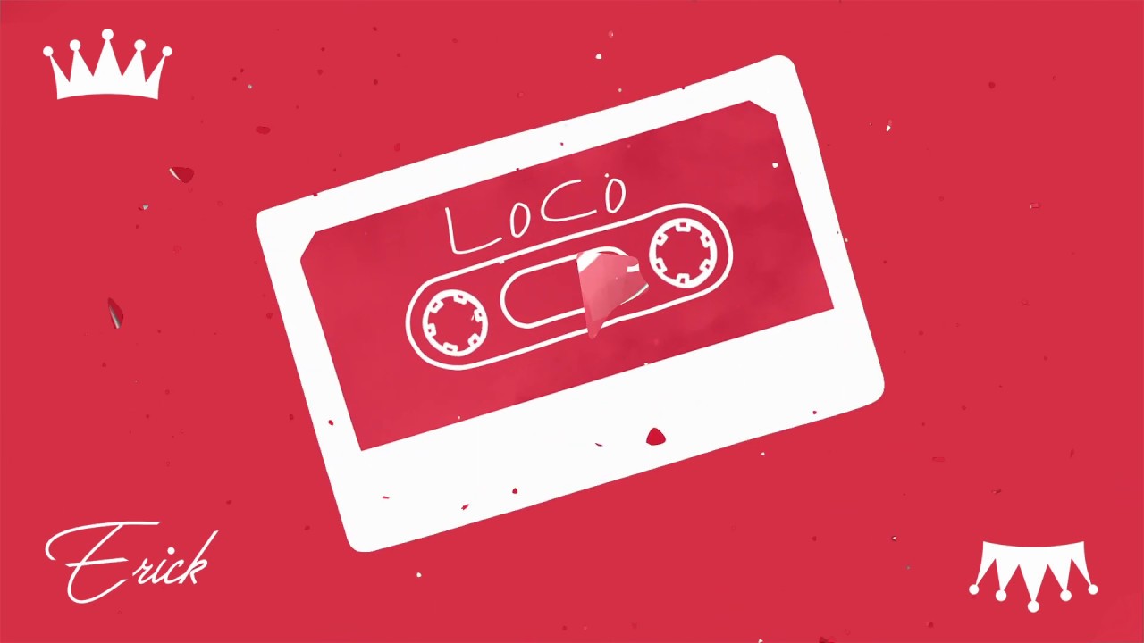 Loco - Erick