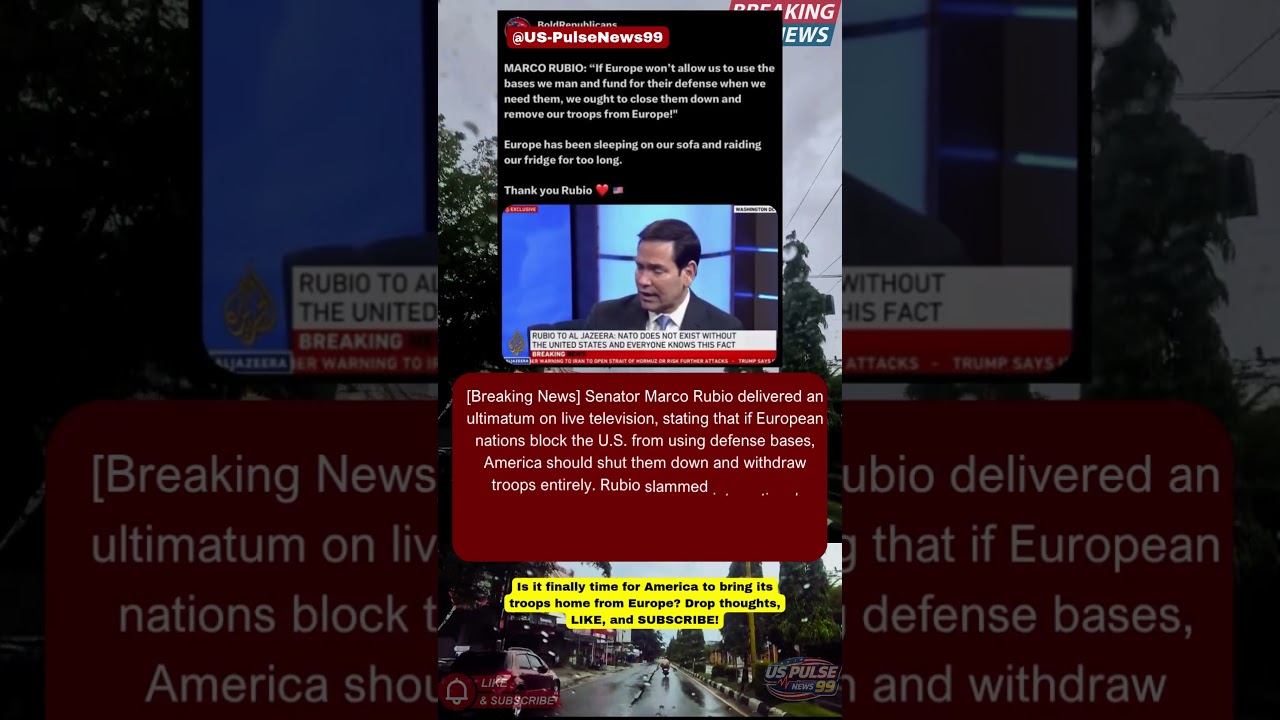 Marco Rubio Demands Closure Of US Military Bases Across Europe! #Shorts #USNews #USPolitics