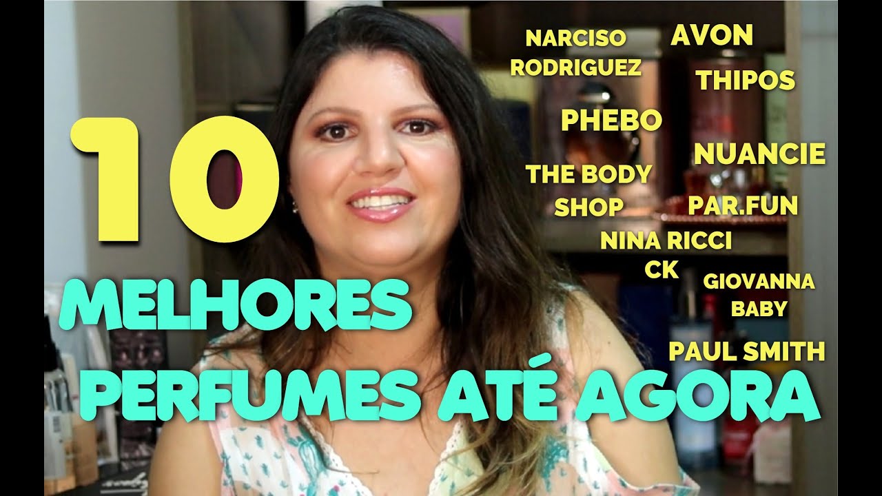 10 MELHORES PERFUMES QUE JÁ CONHECI ATÉ HOJE