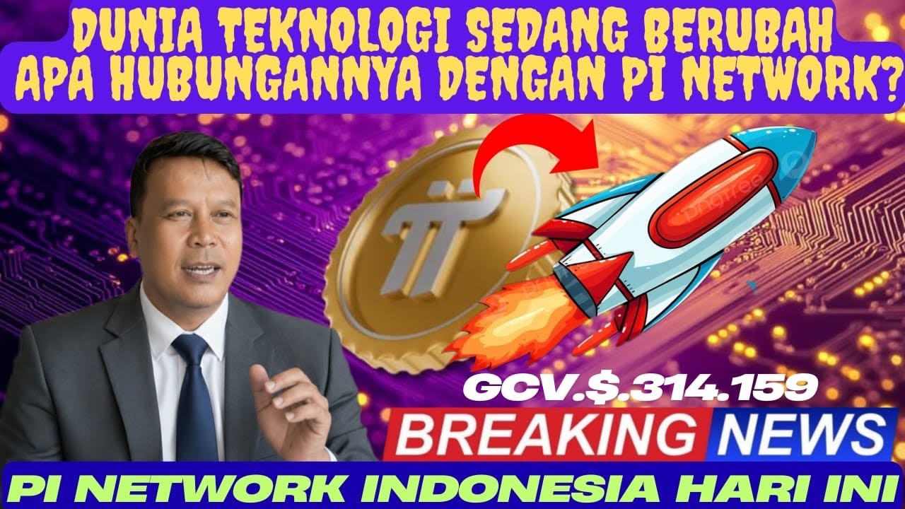 DUNIA TEKNOLOGI SEDANG BERUBAH ‼ APA HUBUNGANNYA DENGAN PI NETWORK?