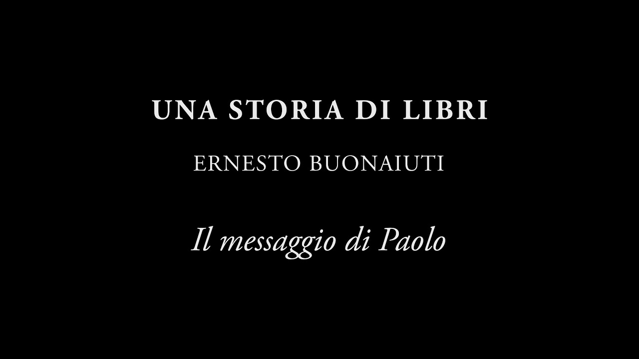 Una storia di libri | Ernesto Buonaiuti [EP.3] Il messaggio di Paolo