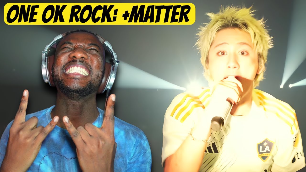 ONE OK ROCK : +Matter | REACTION!!