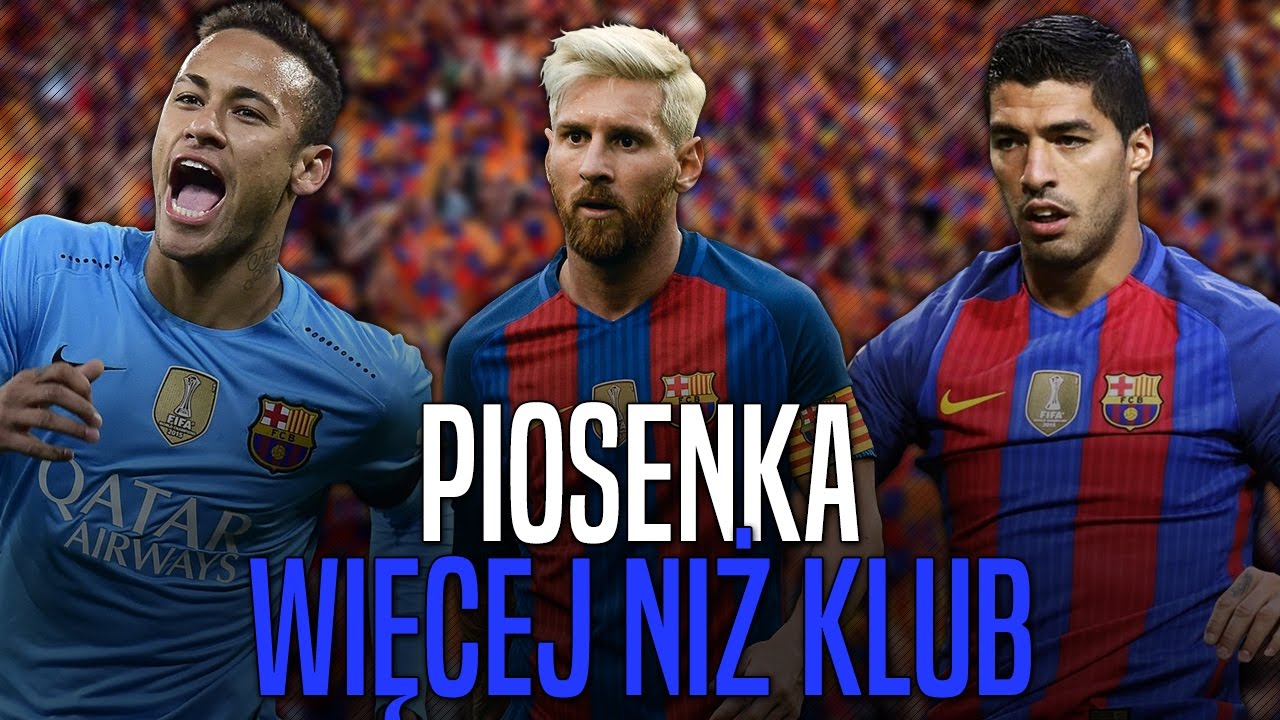 Piosenka ,,Barca - Więcej Niż KLUB!