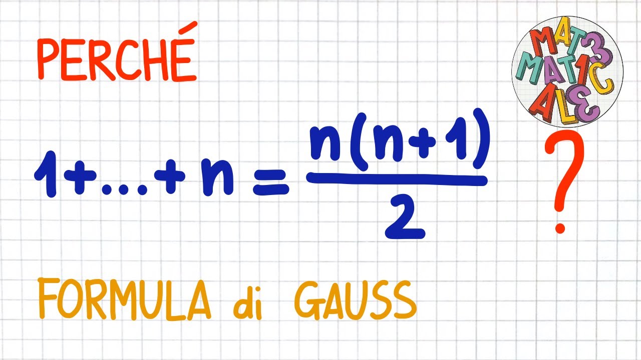 Perché 1 + ... + n = n(n+1)/2 ? (formula di Gauss)                                           _ CV39