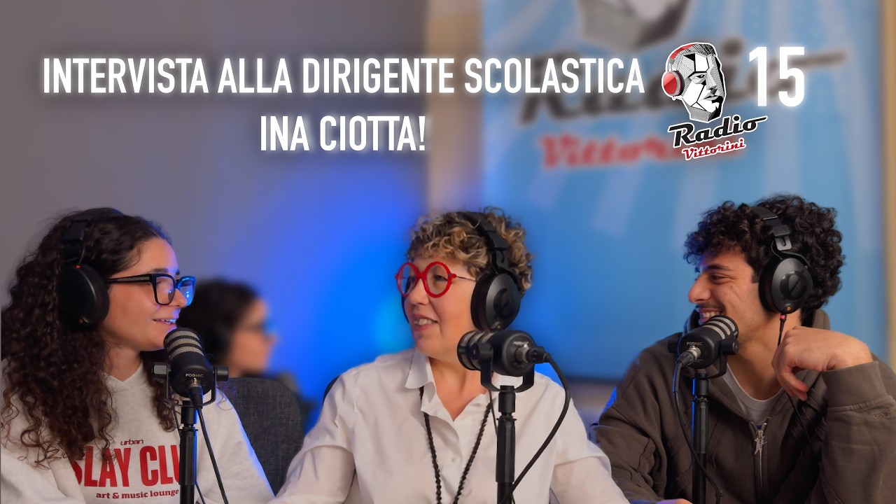 RADIO VITTORINI 15 | INTERVISTA ALLA DIRIGENTE SCOLASTICA INA CIOTTA