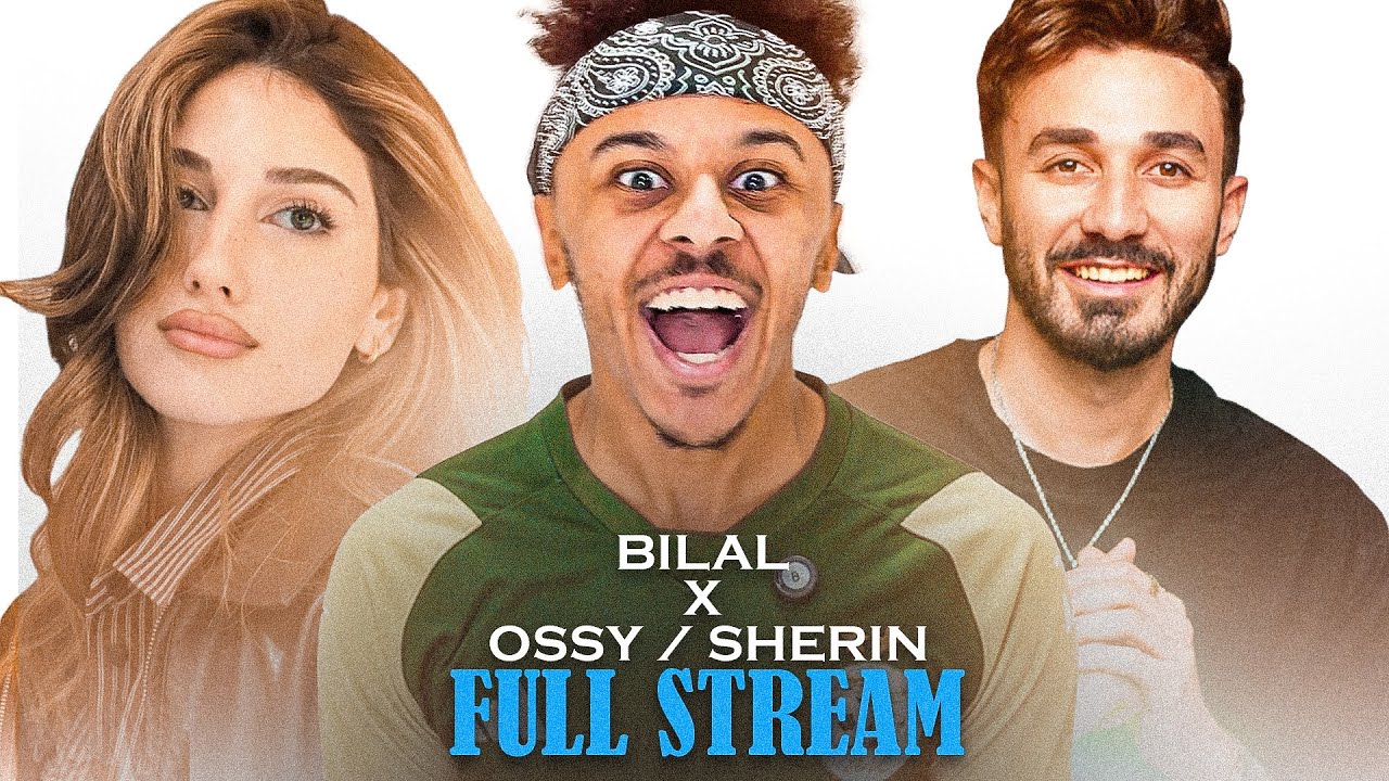 BILAL x OSSY x SHERIN🚨(FULL STREAM)