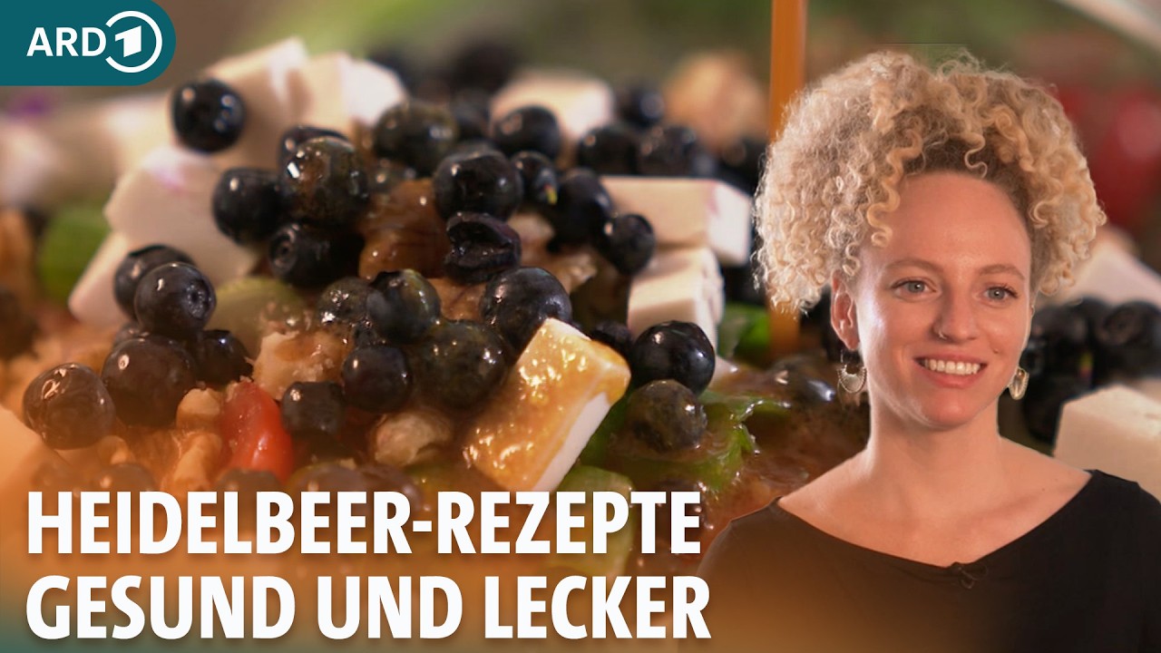 Die Blaubeere - Booster f&uuml;r Immunsystem und Herz-Kreislauf I ARD Gesund