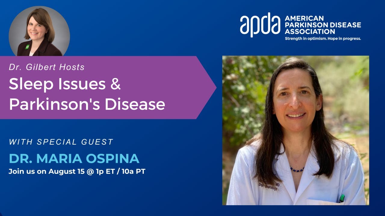 Dr. Gilbert Hosts: Sleep Issues & Parkinson's Disease