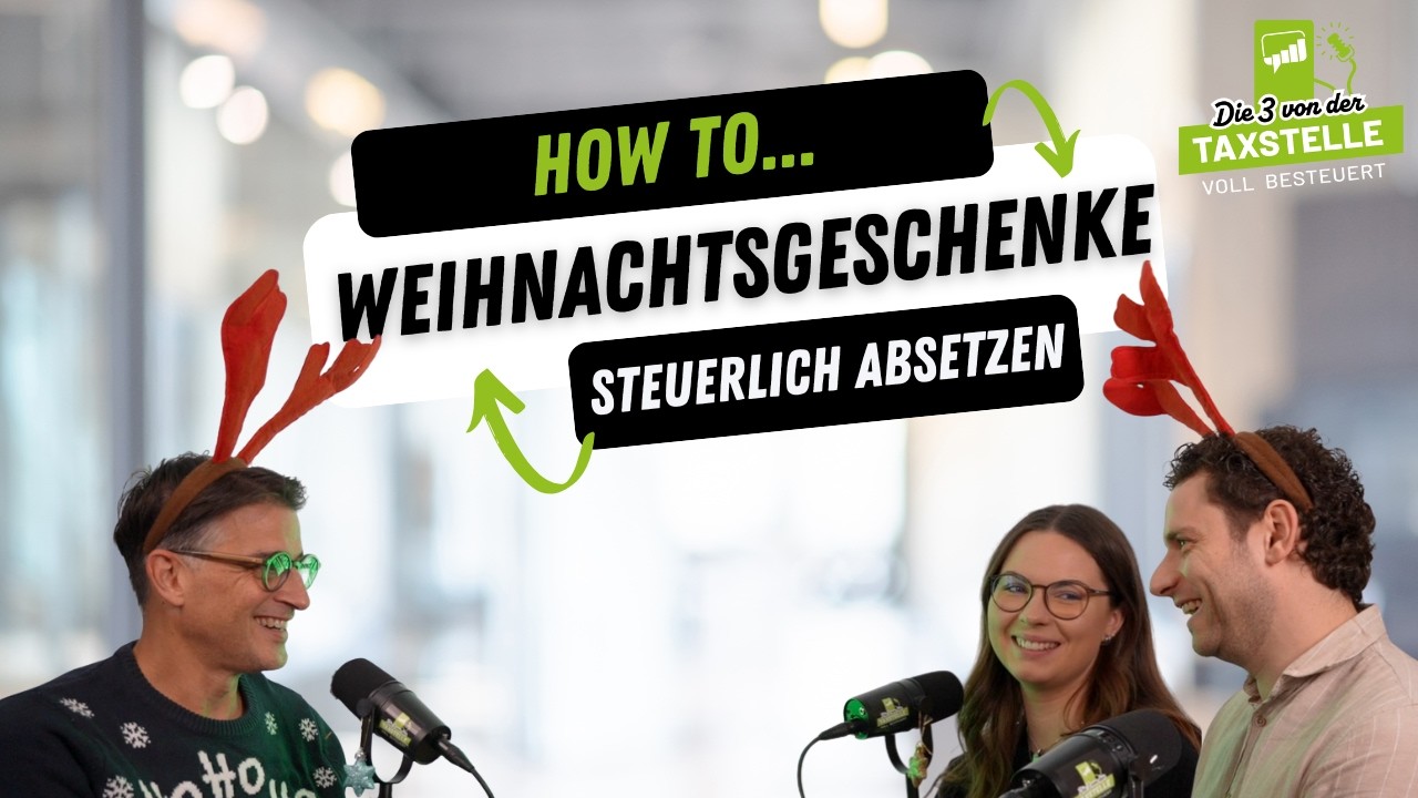 Steuerfallen bei Weihnachtsgeschenken für Geschäftspartner, Mitarbeitende & 37b. Was ist wichtig?