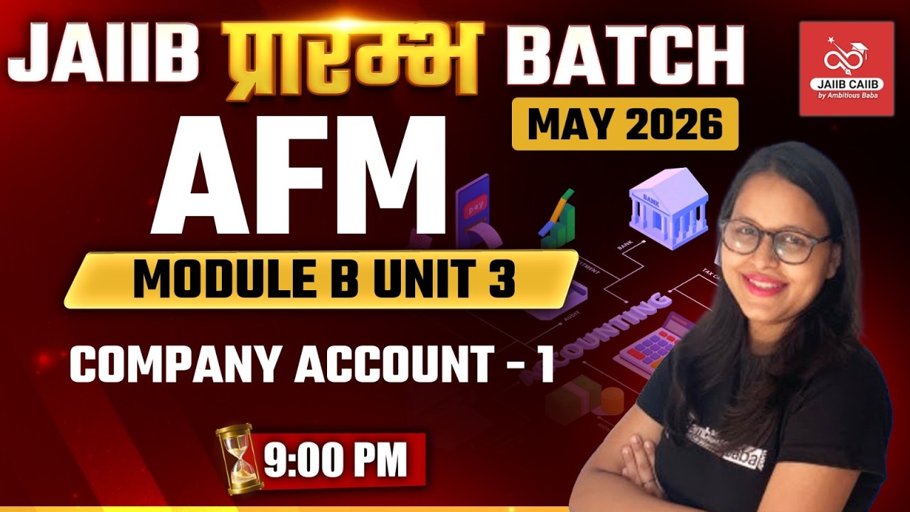 JAIIB प्रारंभ Batch – May 2026|| AFM MODULE B : UNIT 3| THEORY + MCQ ||AMBITIOUSBABA