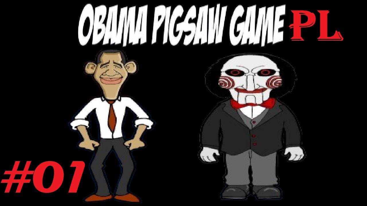Zagrajmy w Obama Pigsaw Game [PL] Saw Game #1 - Barack Obama w Pile!
