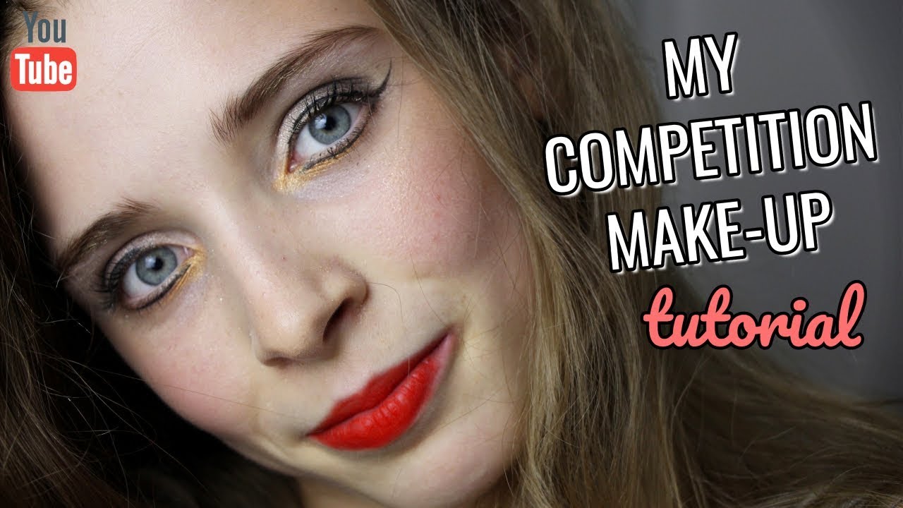 MY COMPETITION MAKE-UP TUTORIAL