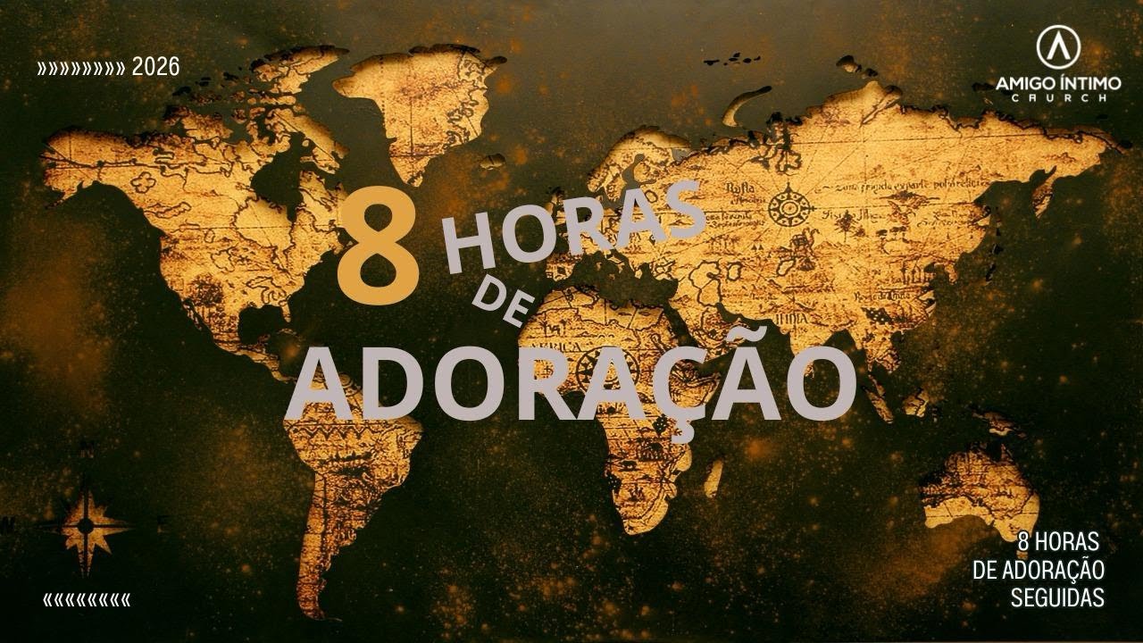 8 HORAS DE ADORACAO - AMIGO ÍNTIMO CHURCH PORTUGAL