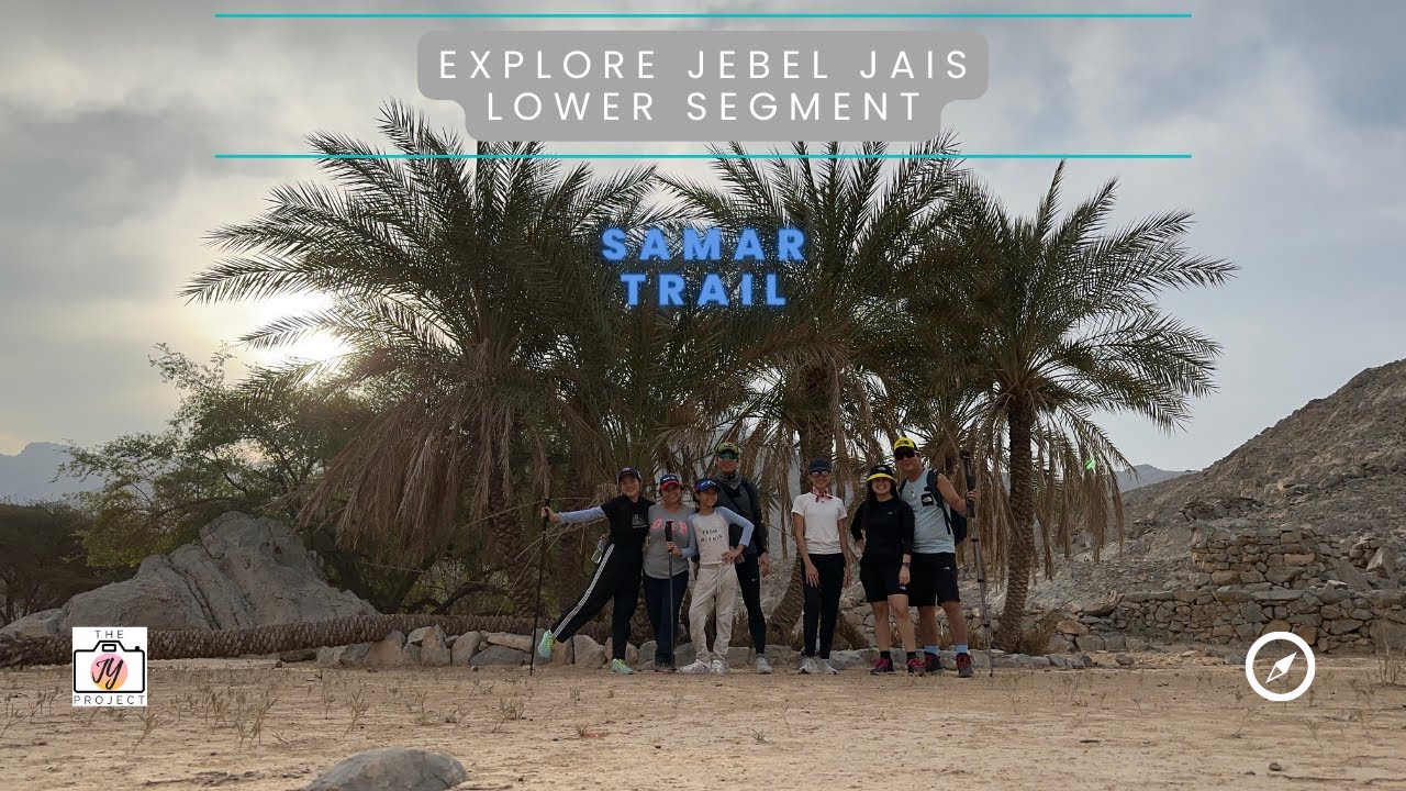 Jebel Jais | Lower Segment | Samar Trail | Things to do in UAE | Hiking | @thejyproject