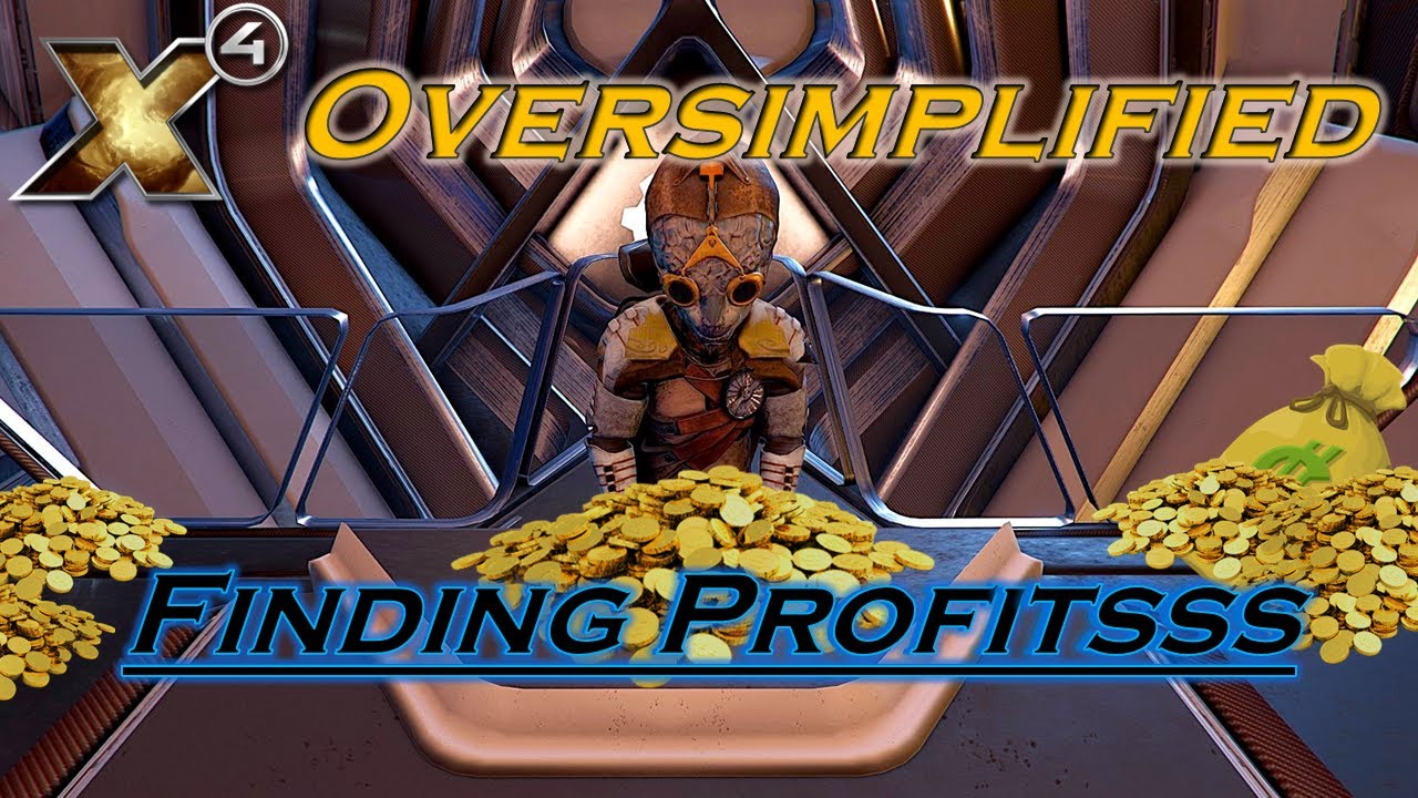 X4 Oversimplified: Finding Profit Opportunities