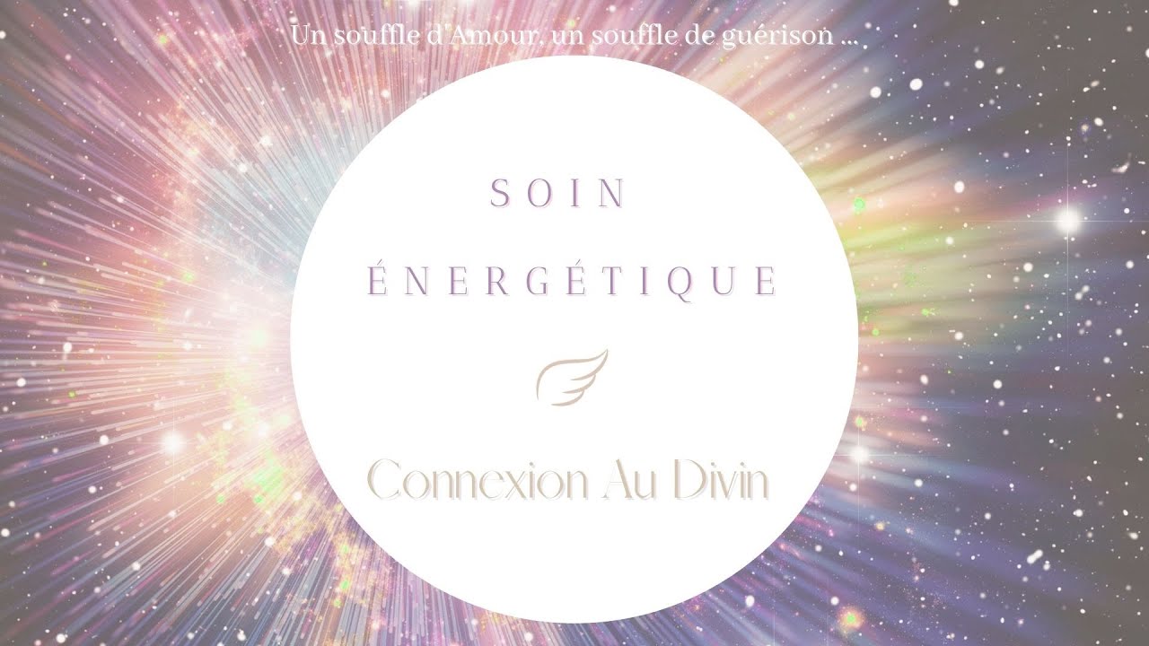 Flammes Jumelles - travailleurs de lumière- Soin énergétique - Connexion au Divin