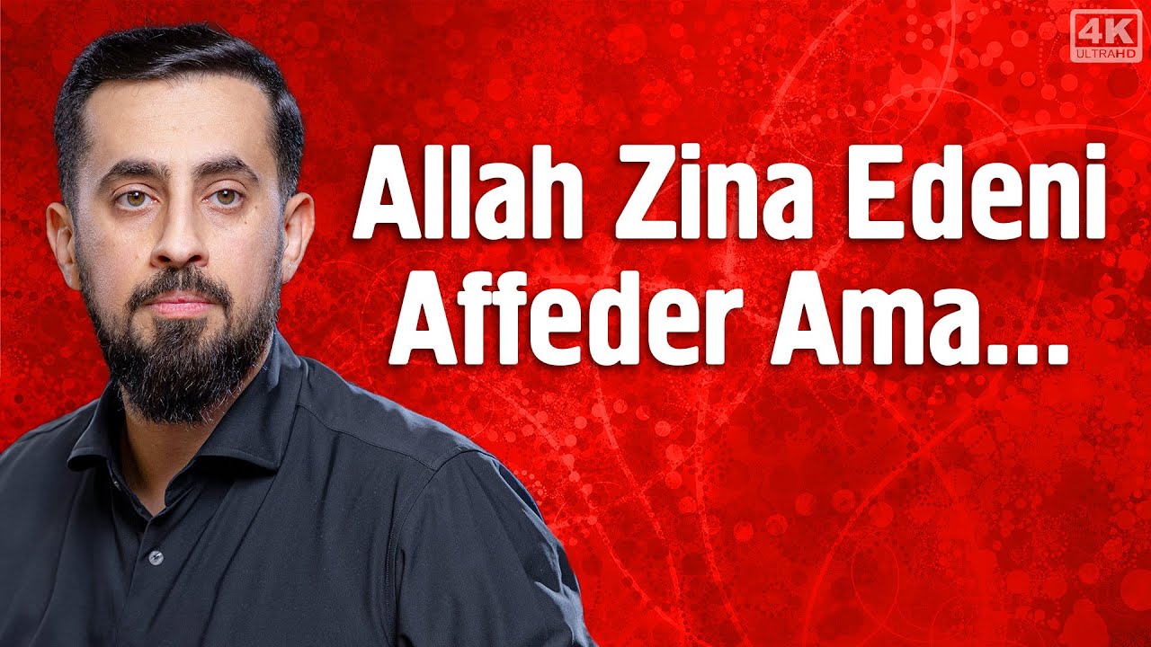 Allah Zina Edeni Affeder Ama... | Mehmet Yıldız