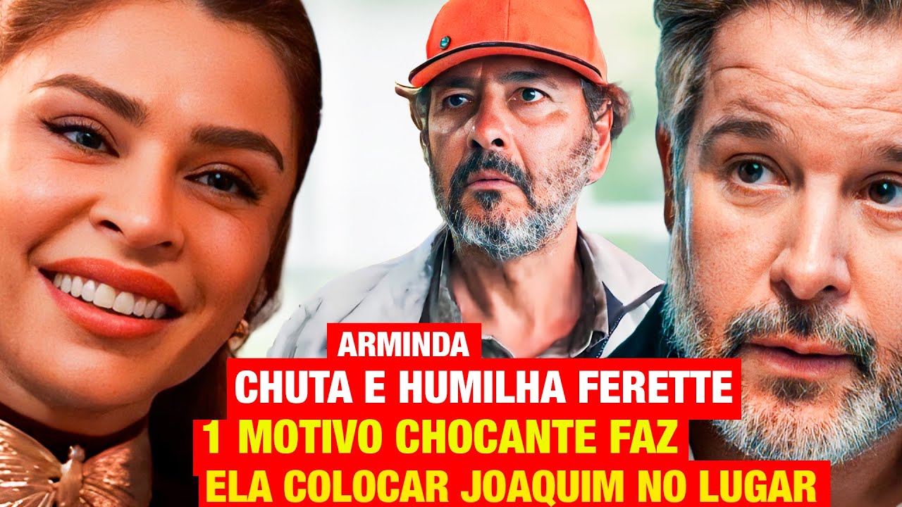 TRÊS GRAÇAS: Arminda DISPENSA E HUMILHA de Ferette POR 1 MOTIVO! COLOCA Joaquim NO LUGAR DELE