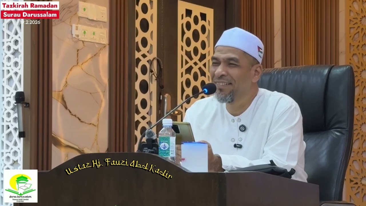 Tazkirah Ramadan 19.2.2026 - Ustaz Hj. Fauzi bin Abdul Kadir