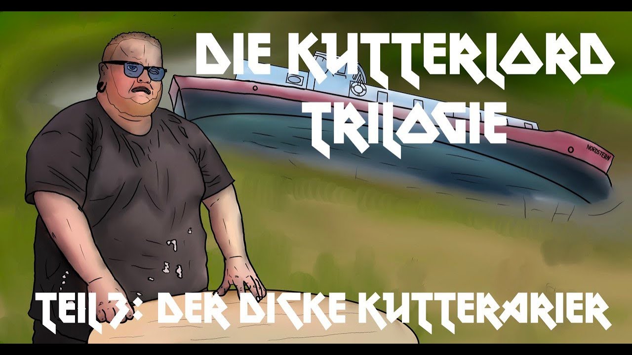 Die Kutterlord Trilogie - Teil 3: Der dicke Kutterarier ReUp