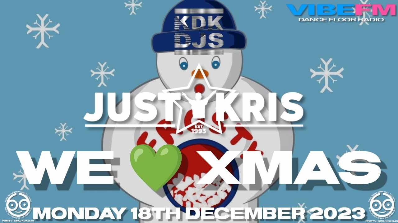 We 💚 XMAS - DJ JUST KRIS (18.12.23)  #80smusic #90smusic #chartmusic #livedj #radioshow