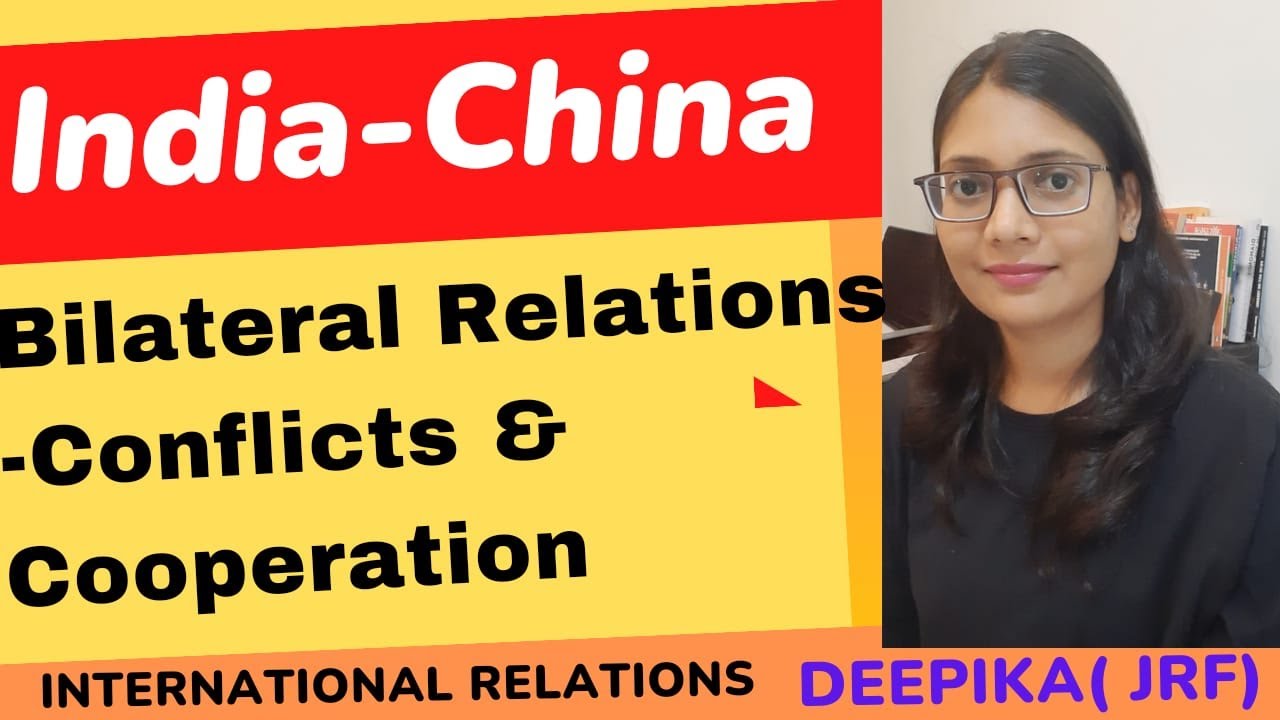India China Relations || Conflict and Cooperation