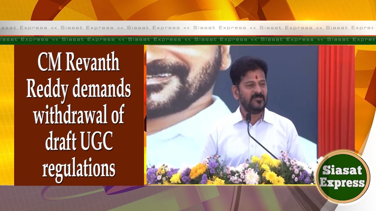 CM Revanth Reddy demands withdrawal of draft UGC regulations | Siasat Express @ 03pm | 26-Jan-2025