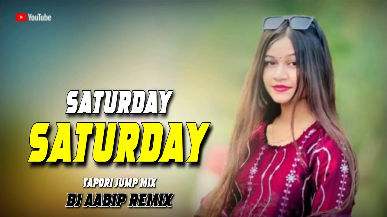 SATURDAY SATURDAY ‼️ TAPORI JUMP MIX ‼️ DJ AADIP REMIX 