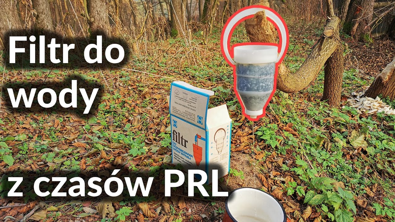 Czy filtr do wody z czasów PRL uratuje Ci życie?