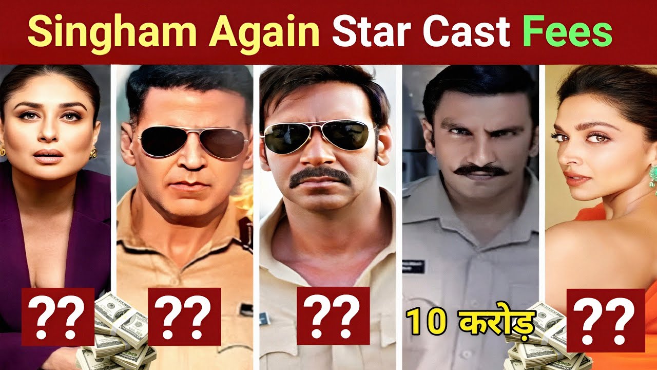 Singham Again Star Cast Salary | Singham Again Cast Fees & Name | Singham Again Budget | Ajay Devgan