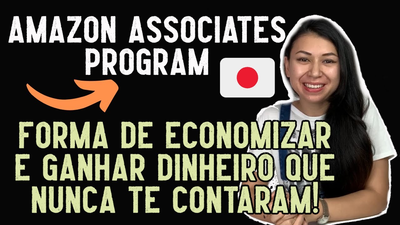 Programa de afiliados do Amazon - Como economizar na compra e ainda ter uma renda extra no Japão