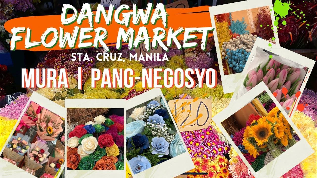 Dangwa Flower Market: Mura bilihan ng bulaklak | Pang-negosyo | Fresh Flowers | Dried Flowers