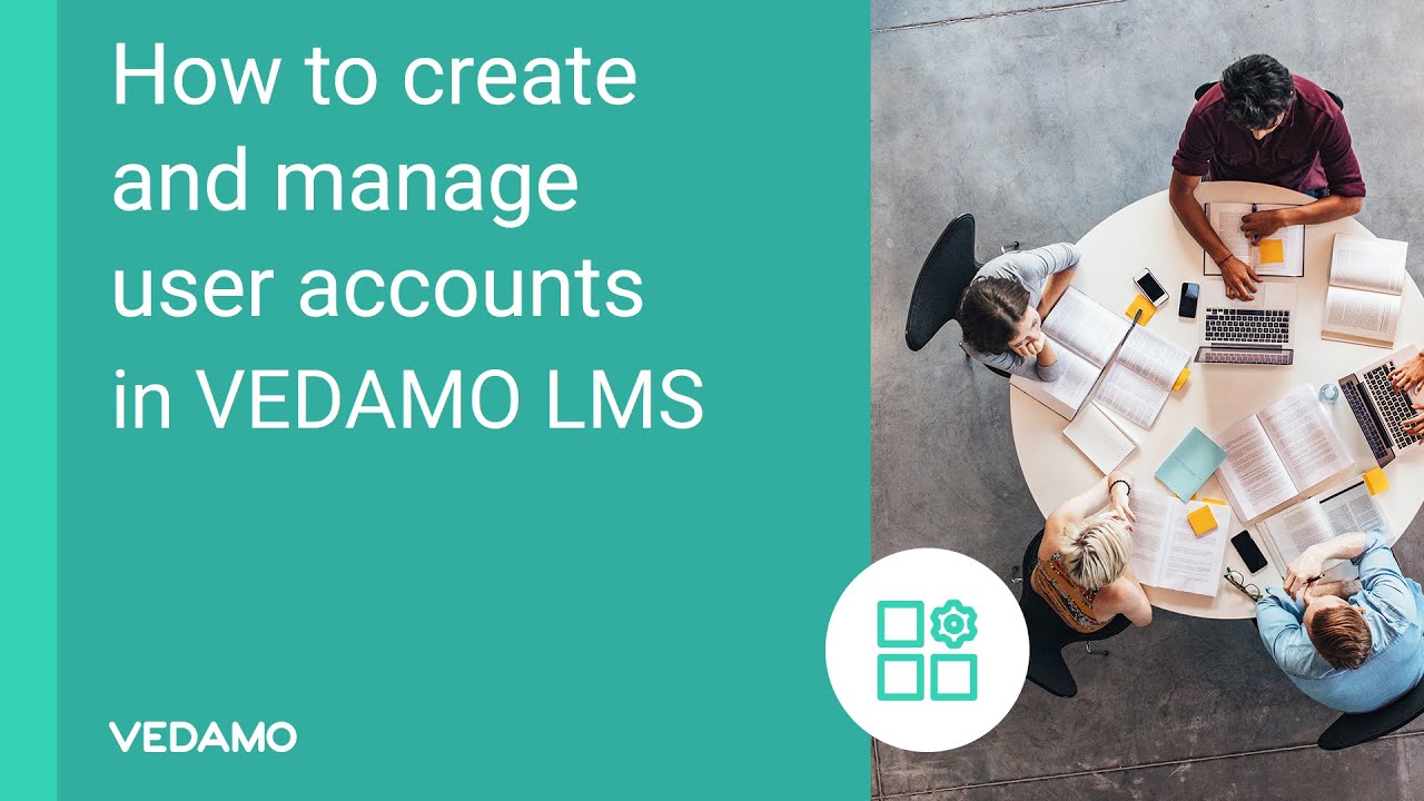 How to create and manage user accounts in VEDAMO LMS