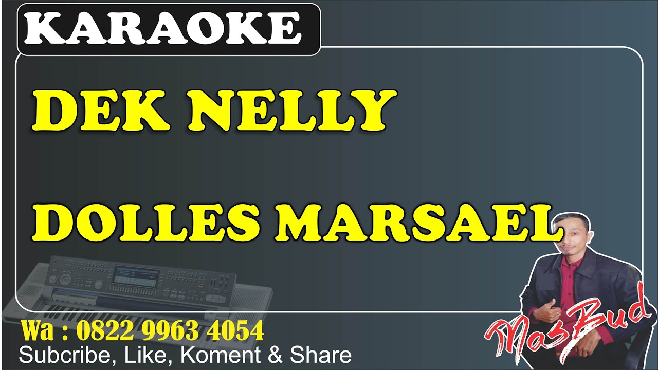 DEK NELLY - DOLLES MARSAEL [KARAOKE] VERSI DHUT BAND 2025 || PROGRAM MANUAL KN 7000