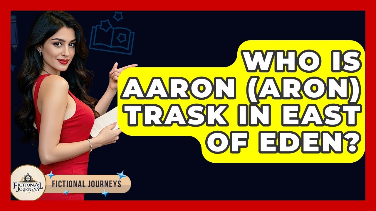 Who Is Aaron (Aron) Trask In East Of Eden? - Fictional Journeys