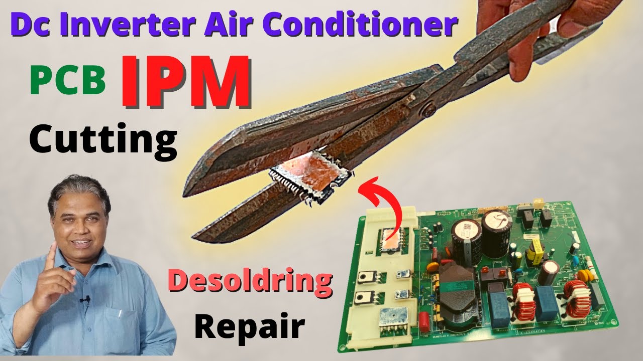How to Desolder/Solder IPM | Power Capacitors change | Gree Dc Inverter AC | Inverter AC PCB Repair