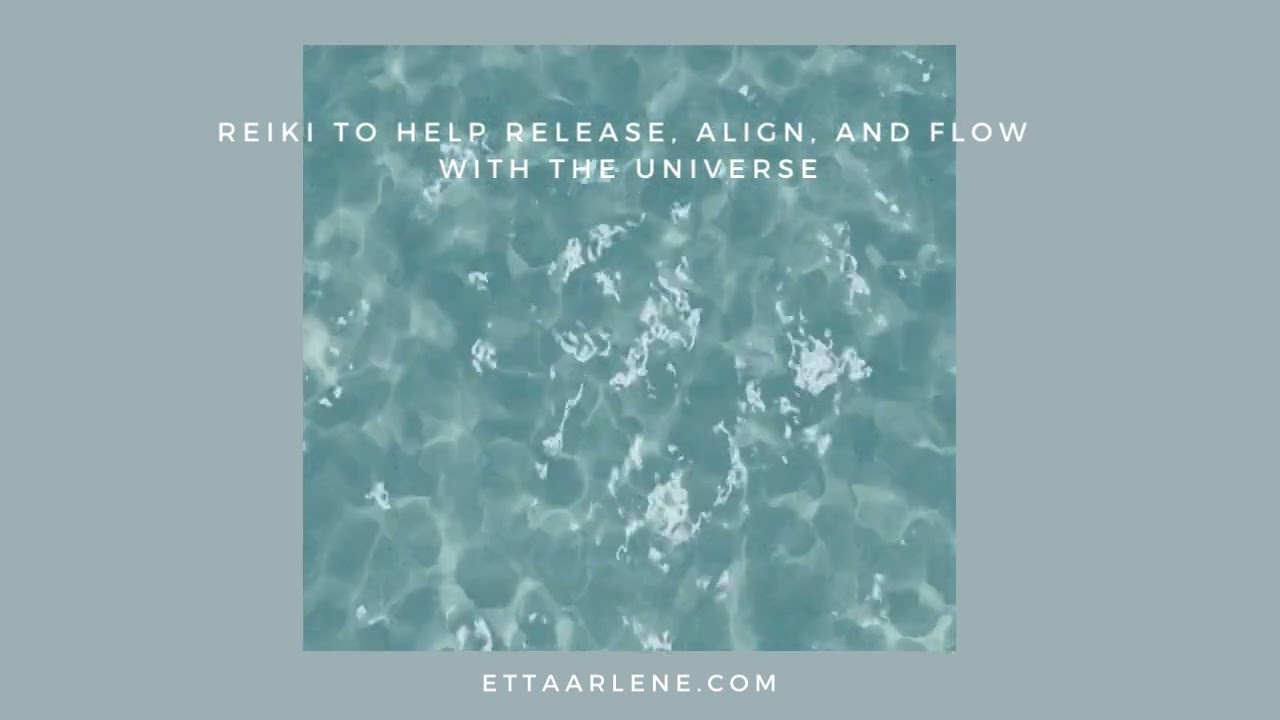Reiki To Help Release, Align, & Flow With The Universe
