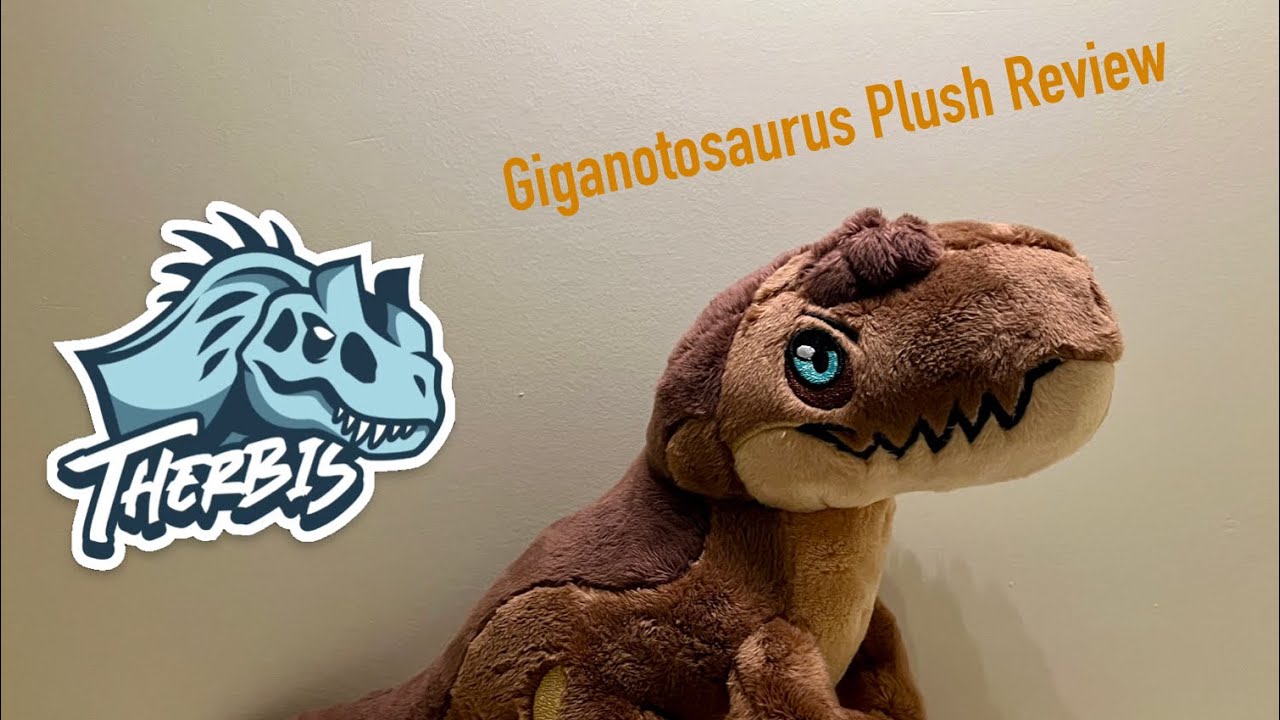 Therbis Gisa the Giganotosaurus plush review