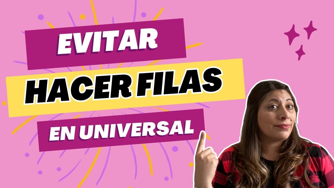 TIPS para NO HACER FILA en UNIVERSAL ORLANDO
