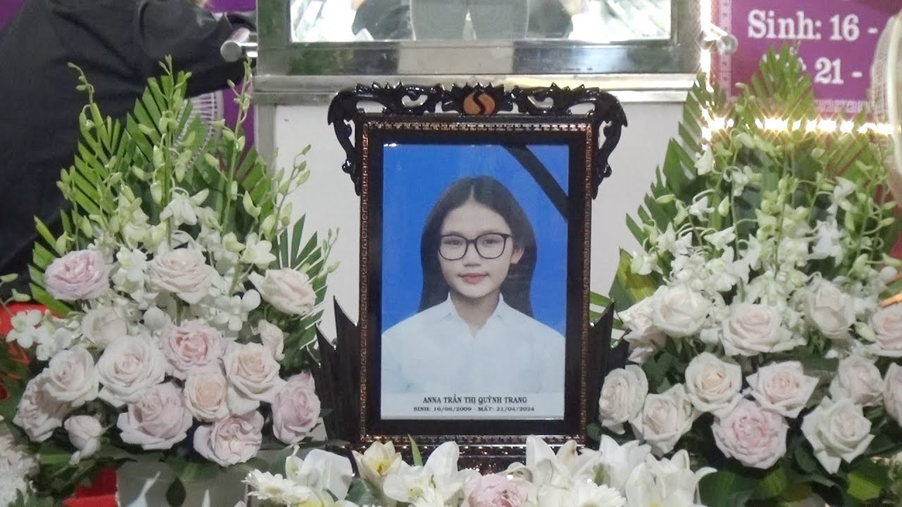 TANG LỄ EM ANNA TRẤN THỊ QUỲNH TRANG  15 TUỔI