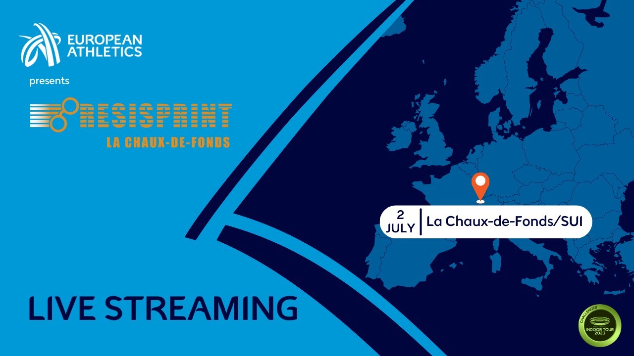 Resisprint international, Chaux-de-Fonds (SUI) - World Athletics Continental Tour Challenger