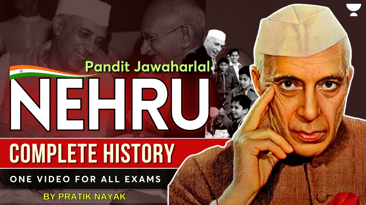Complete History on Jawaharlal Nehru | Pratik Nayak | UPSC
