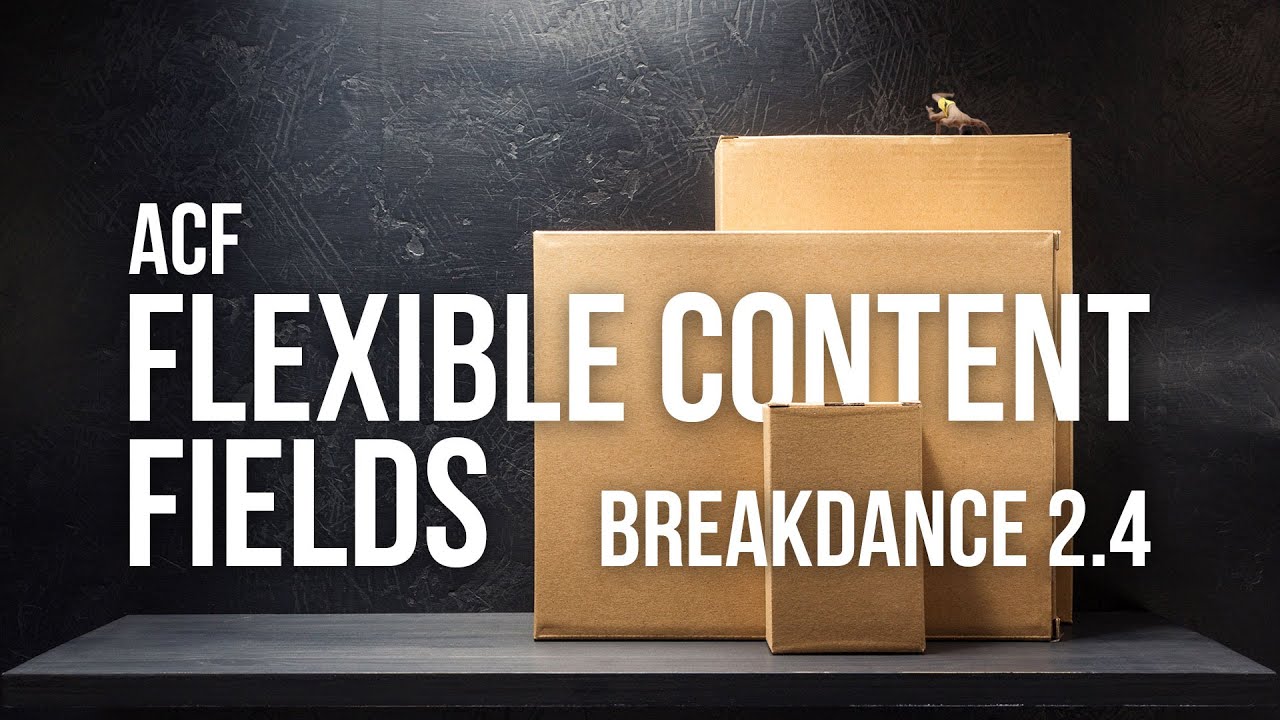 Breakdance v2.4 with ACF Flexible Content Fields - Almost Inevitable Tutorials by PK
