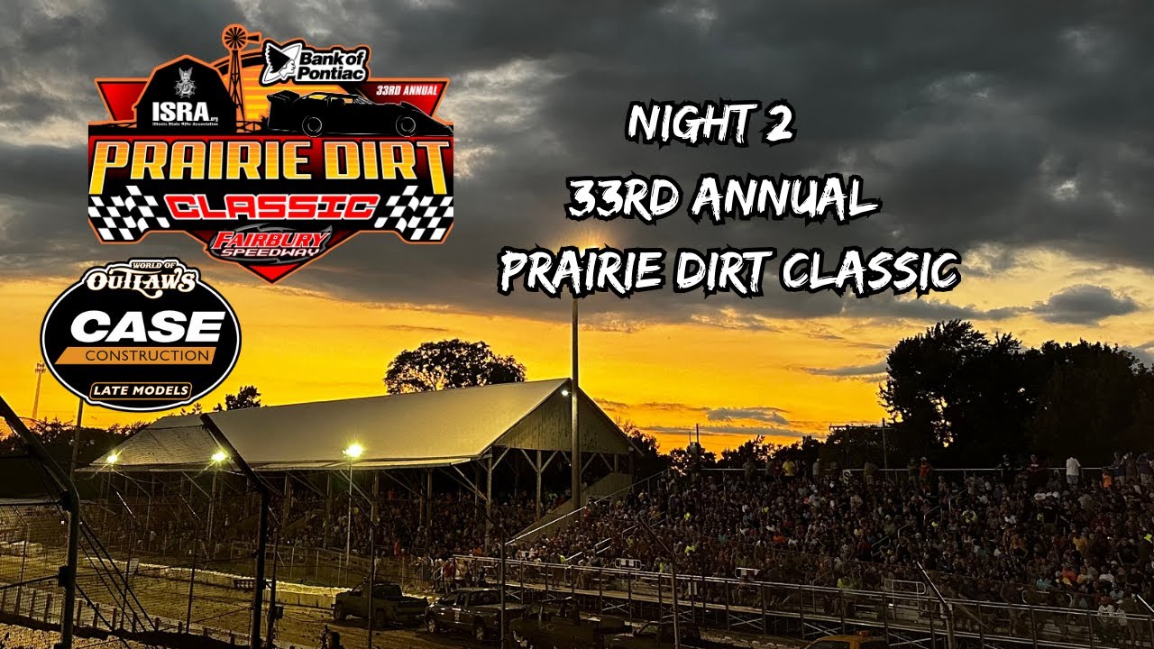 33rd Annual Prairie Dirt Classic! $50k To Win Night 2