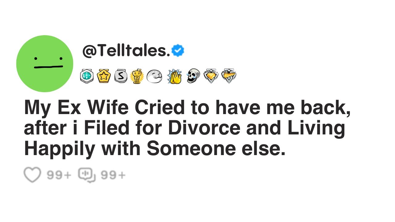 My Ex Wife Cried to have me back, after i Filed for Divorce and Living Happily with Someone else...