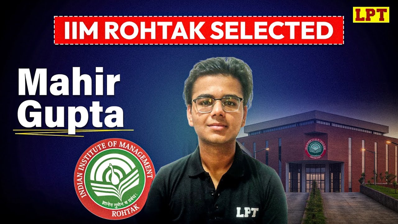 IPMAT Success Story | Mahir Gupta&rsquo;s Journey | IIM Rohtak Interview Experience