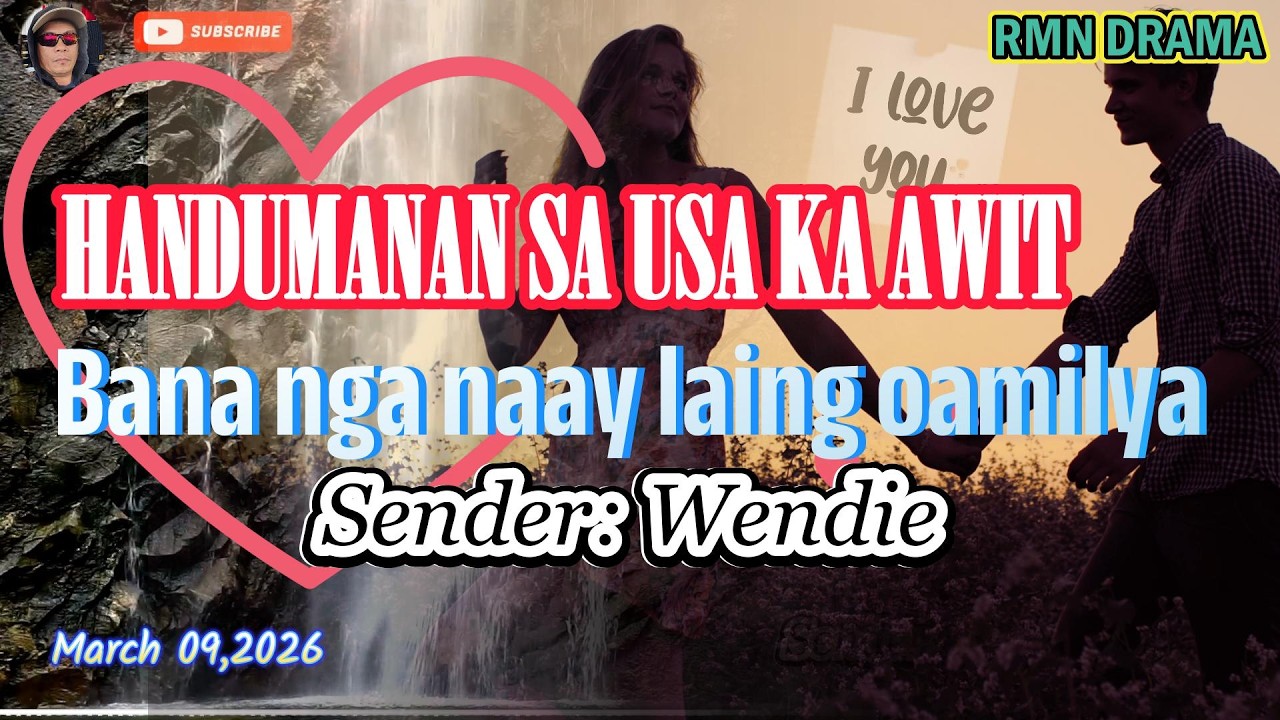 HANDUMANAN SA USA KA AWIT | ADTU MAGYUKUGAN SA BALAY SA EX | SENDER: WENDIE | MARCH 09,2026
